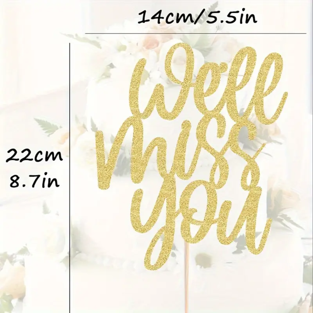 Gold Glitter We Will Miss You Cake Topper