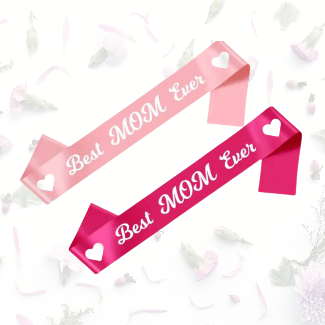 Best Mom Ever Sash