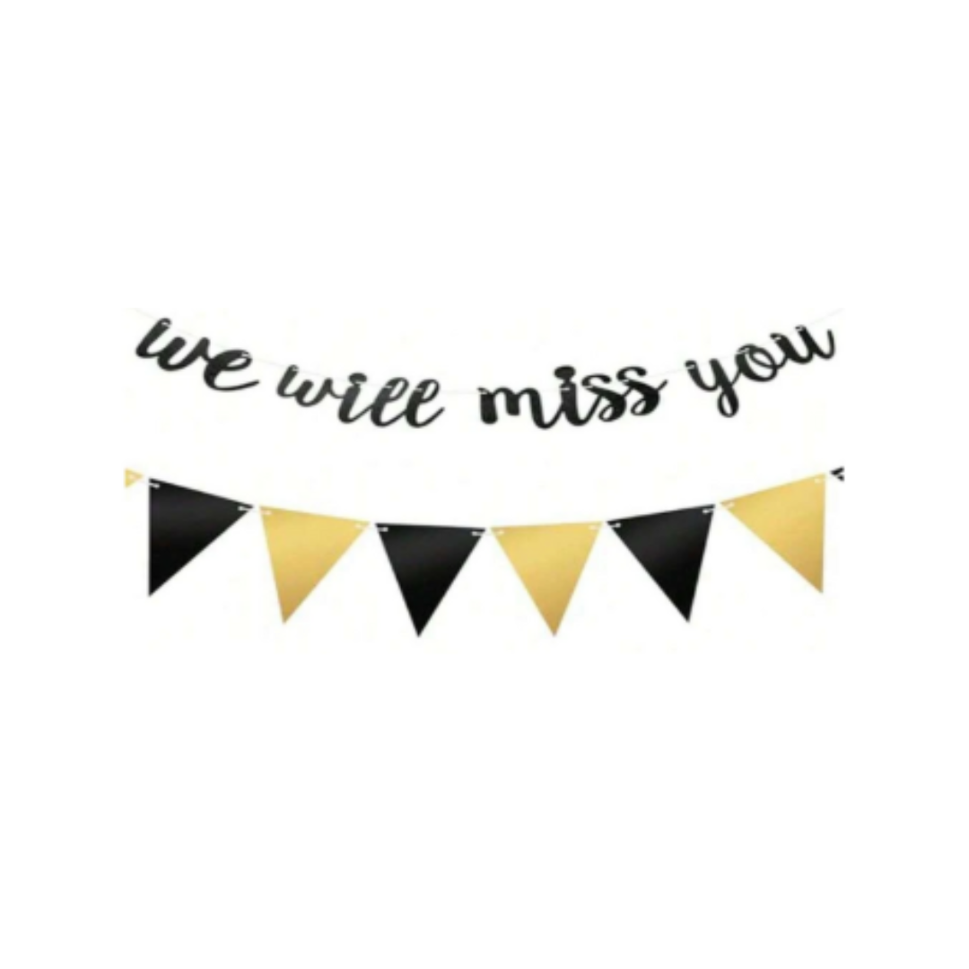We Will Miss You And Triangle Flag Banner