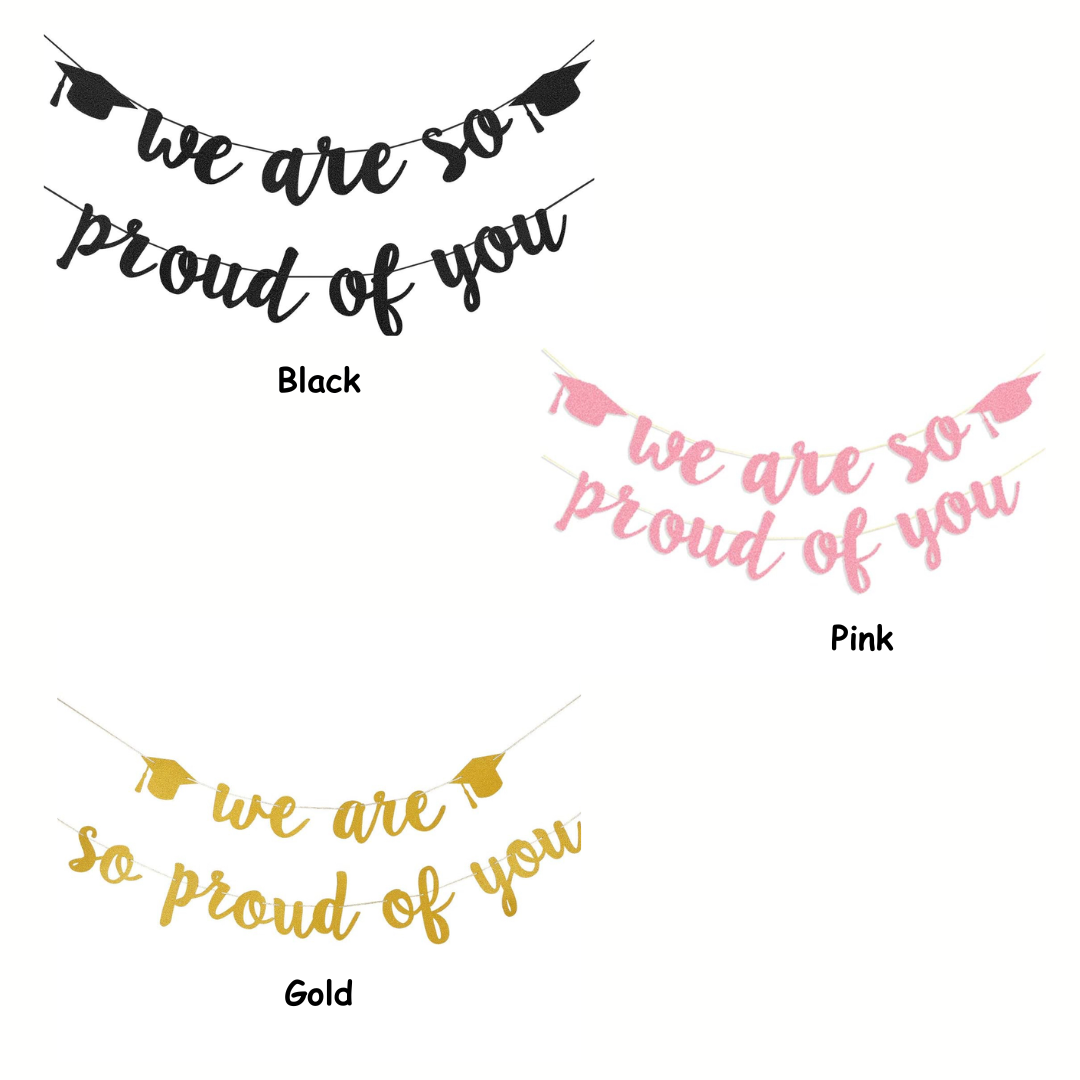 We Are So Proud of You Banner