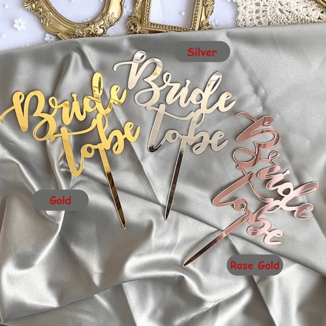 "Bride To Be" Acrylic Cake Toppers