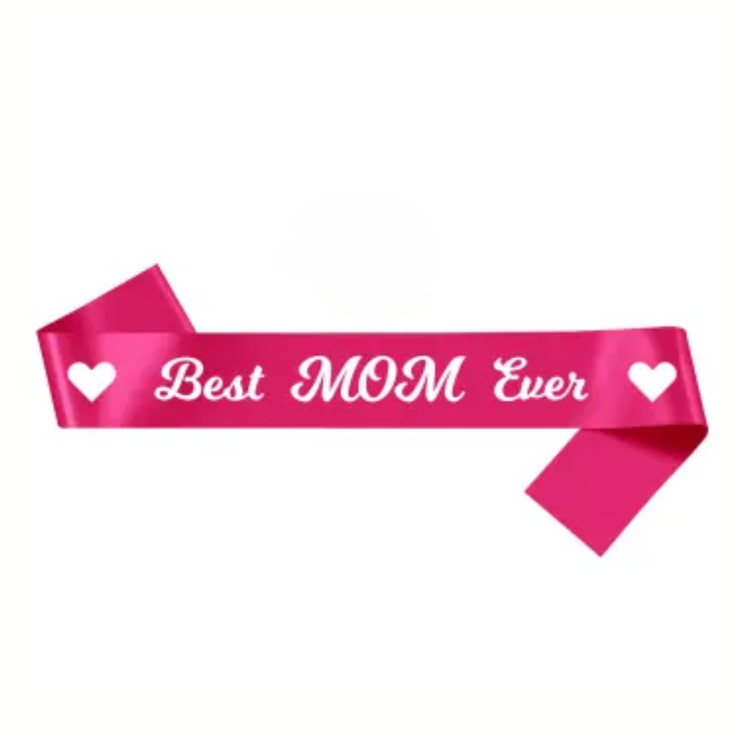 Best Mom Ever Sash