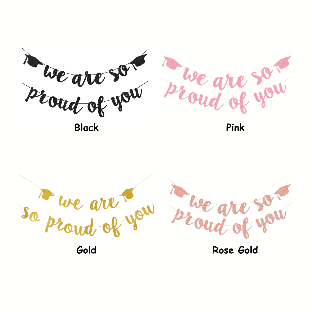 We Are So Proud of You Banner