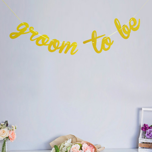 Golde Glitter Groom To Be Banner