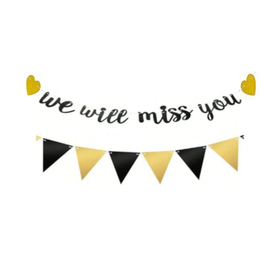 We Will Miss You And Triangle Flag Banner